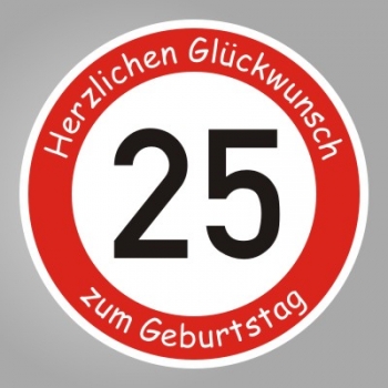 FUNNY SIGN ,Schild,Geschenk,25.,Geburtstag,Herzlichen,Glückwunsch