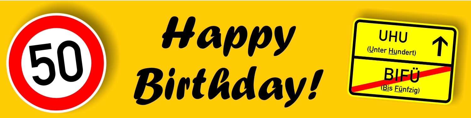 FUNNY SIGN ,Banner aus Plane, zum 50. Geburtstag, 50 x 200 cm, 31155HB