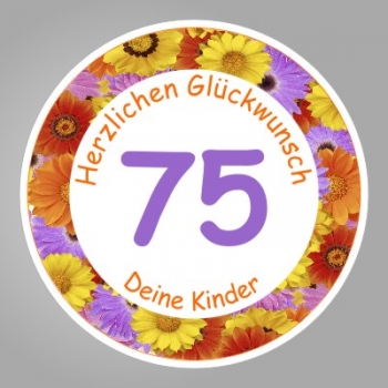 Echtes Verkehrsschild zum 75. Geburtstag mit Blumenrand, mit Wunschtext, 42 cm ø